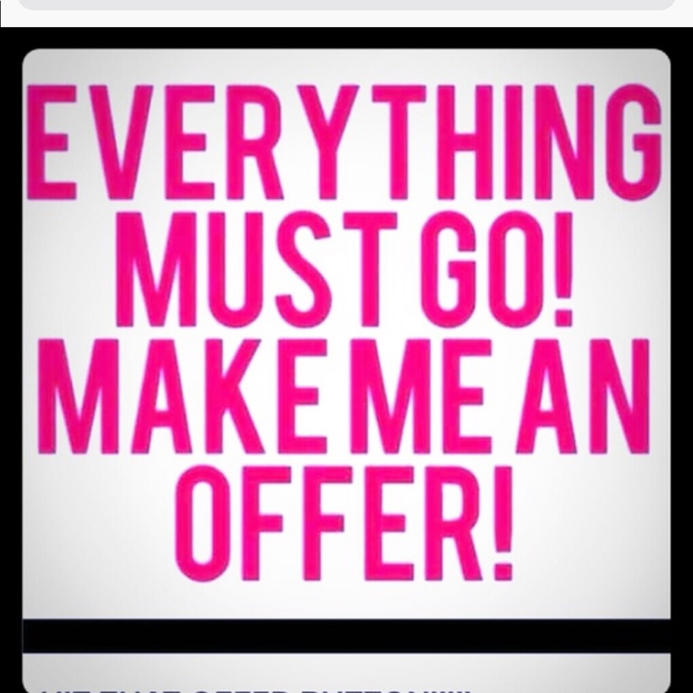 EVERYTHING MUST GO!